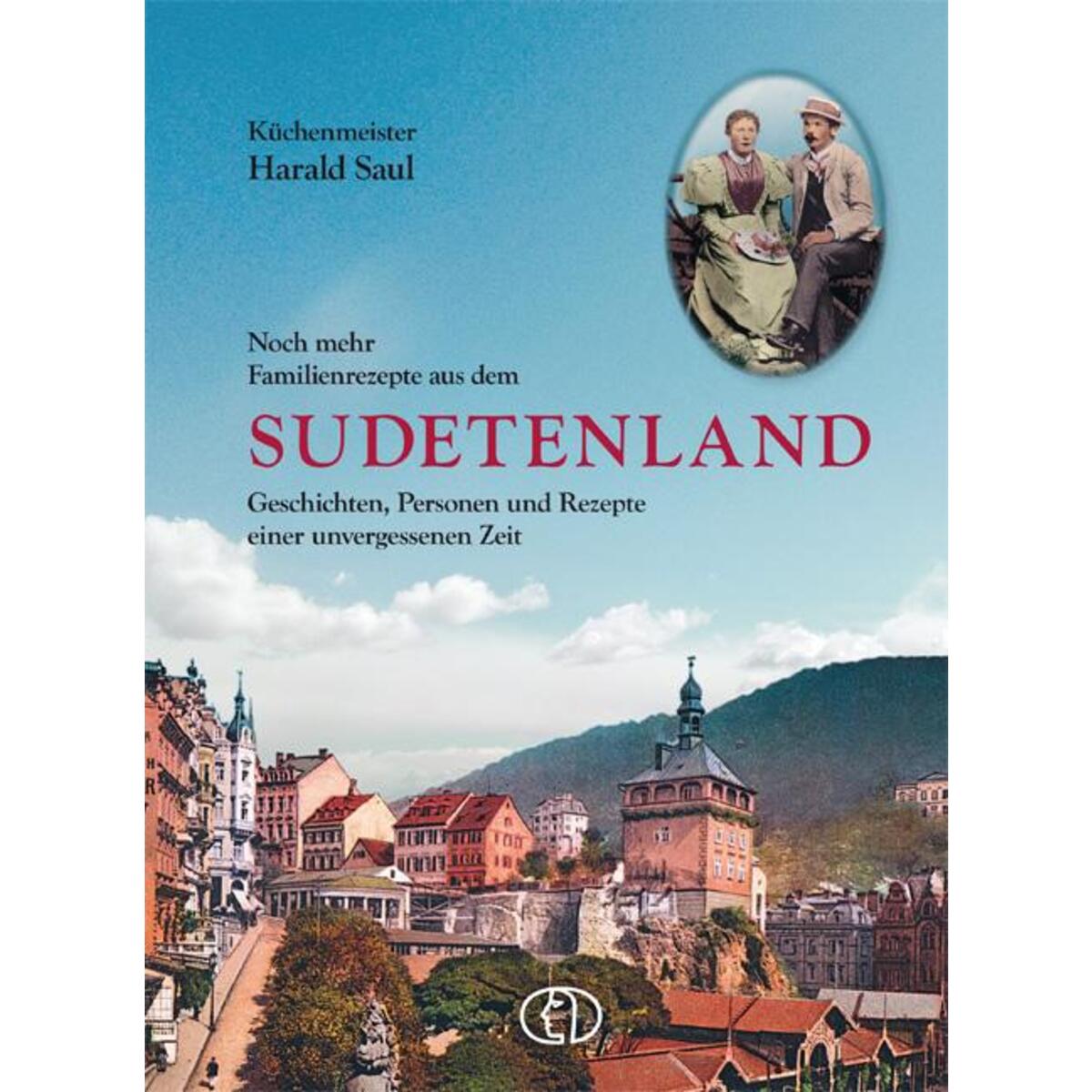 Noch mehr Familienrezepte aus dem Sudetenland Noch mehr Familienrezepte aus dem Sudetenland von Buchverlag für die Frau