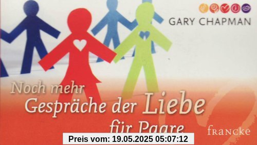 Noch mehr Gespräche der Liebe für Paare Noch mehr Gespräche der Liebe für Paare