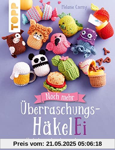 Noch mehr Überraschungs-HäkelEi (kreativ.kompakt.): häkeln, schenken, staunen
