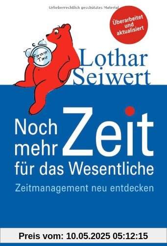 Noch mehr Zeit für das Wesentliche: Zeitmanagement neu entdecken