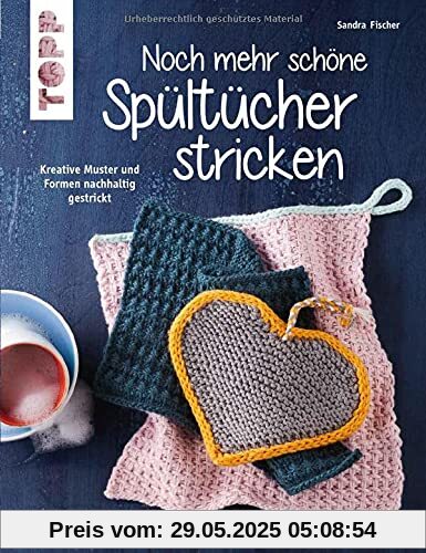 Noch mehr schöne Spültücher stricken (kreativ.kompakt.): Kreative Muster und Formen nachhaltig gestrickt