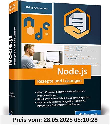Node.js – Rezepte und Lösungen: Das Nachschlagewerk für den Praxisalltag