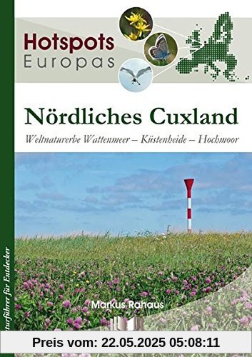 Nördliches Cuxland: Weltnaturerbe Wattenmeer - Küstenheide - Hochmoor (Hotspots Europas)