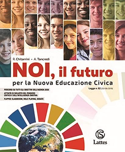 Noi, il futuro. Educazione civica. Per la Scuola media