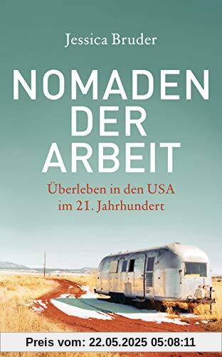 Nomaden der Arbeit: Überleben in den USA im 21. Jahrhundert