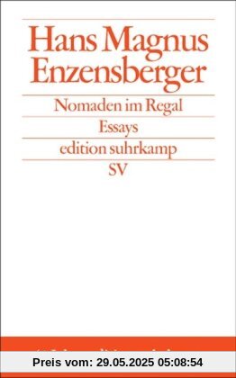 Nomaden im Regal: Essays (edition suhrkamp)