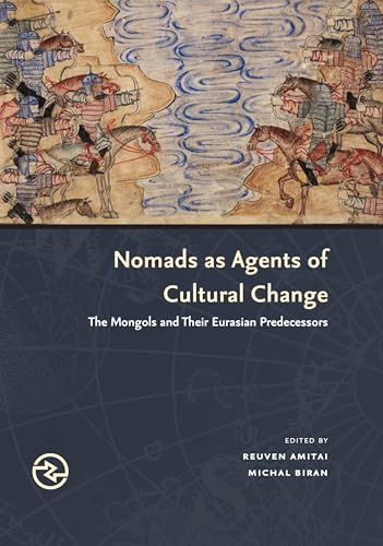 Nomads As Agents of Cultural Change: The Mongols and Their Eurasian Predecessors (Perspectives on the Global Past) von University of Hawaii Press