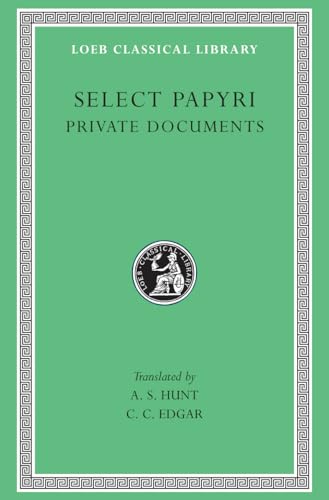 Non-Literary Papyri: Private Documents (Loeb 266, Band 1) von Harvard University Press