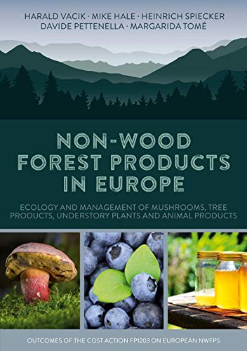 Non-Wood Forest Products in Europe: Ecology and management of mushrooms, tree products, understory plants and animal products Non-Wood Forest Products in Europe: Ecology and management of mushrooms, tree products, understory plants and animal products von Books on Demand GmbH