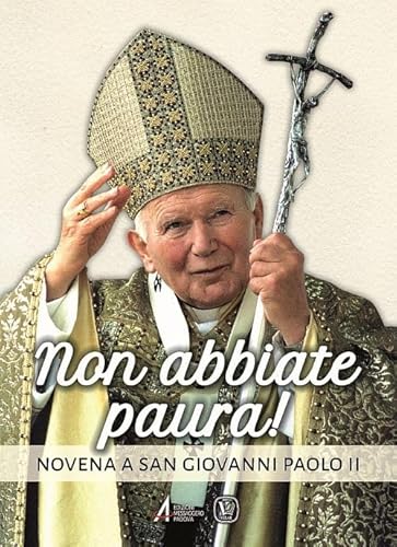 Non abbiate paura! Novena a san Giovanni Paolo II von EMP - Edizioni Messaggero Padova