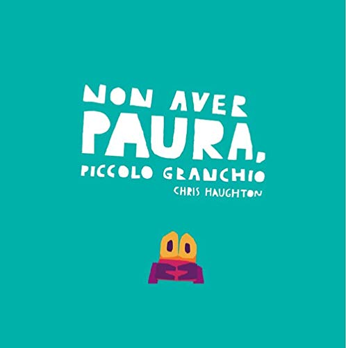 Non aver paura, Piccolo Granchio. Ediz. a colori von Lapis