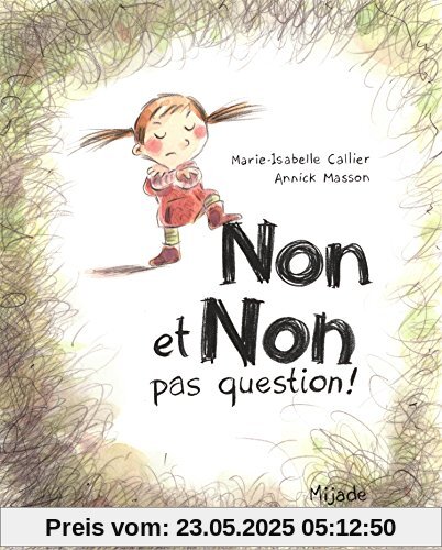 Non et non pas question ! Non et non pas question !