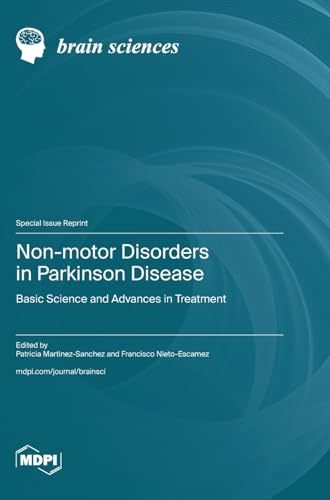 Non-motor Disorders in Parkinson Disease: Basic Science and Advances in Treatment von MDPI AG