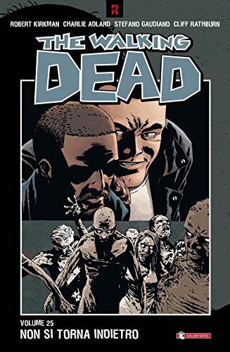 Non si torna indietro. The walking dead (Vol. 25) (Z.La coll. dedicata al mondo degli zombie) von SaldaPress