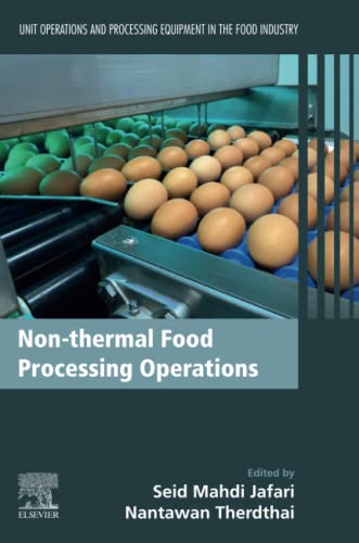 Non-thermal Food Processing Operations: Unit Operations and Processing Equipment in the Food Industry Non-thermal Food Processing Operations: Unit Operations and Processing Equipment in the Food Industry von Woodhead Publishing