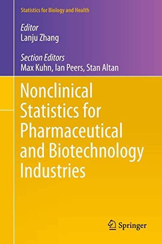 Nonclinical Statistics for Pharmaceutical and Biotechnology Industries (Statistics for Biology and Health)