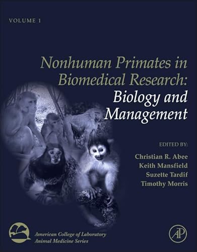 Nonhuman Primates in Biomedical Research: Biology and Management (Volume 1) (American College of Laboratory Animal Medicine, Volume 1, Band 1) von Academic Press