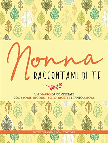 Nonna raccontami di te (Grandi manuali Newton, Band 601)