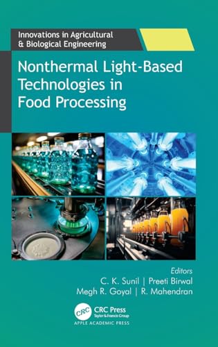 Nonthermal Light-Based Technologies in Food Processing (Innovations in Agricultural & Biological Engineering) von Apple Academic Press Inc.