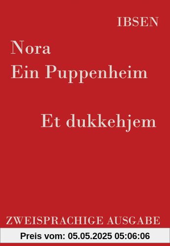 Nora - Ein Puppenheim / Et dukkehjem: Zweisprachige Ausgabe: Deutsch / Norwegisch
