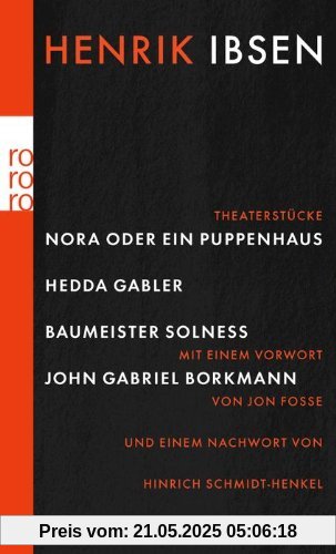Nora oder Ein Puppenhaus. Hedda Gabler. Baumeister Solness. John Gabriel Borkman Nora oder Ein Puppenhaus. Hedda Gabler. Baumeister Solness. John Gabriel Borkman
