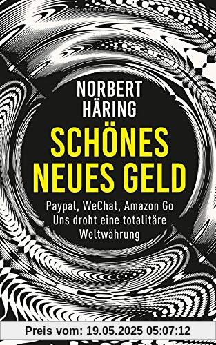 Norbert Häring: Schönes neues Geld Norbert Häring: Schönes neues Geld