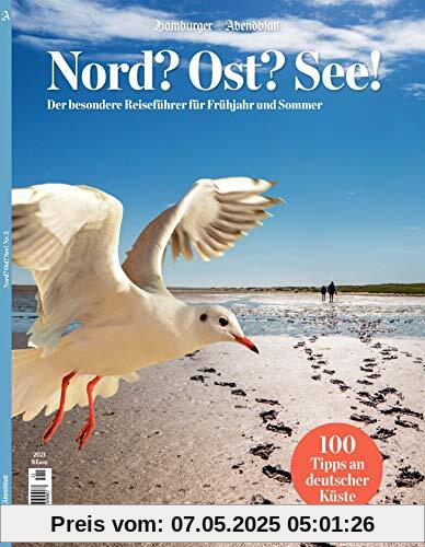 Nord? Ost? See! 3: Der besondere Reiseführer für Frühjahr und Sommer Nord? Ost? See! 3: Der besondere Reiseführer für Frühjahr und Sommer
