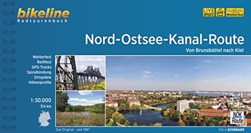 Nord-Ostsee-Kanal-Route: Von Brunsbüttel nach Kiel, 1:50.000, 314 km, wetterfest/reißfest, GPS-Tracks Download, LiveUpdate (Bikeline Radtourenbücher)