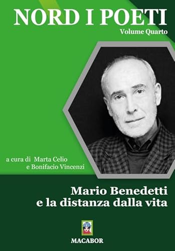 Nord i poeti. Mario Benedetti e la distanza dalla vita (Vol. 4) (Nuova luce) von Macabor