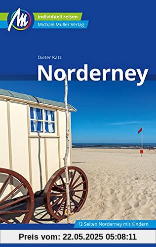 Norderney Reiseführer Michael Müller Verlag: Individuell reisen mit vielen praktischen Tipps (MM-Reisen)