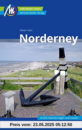 Norderney Reiseführer Michael Müller Verlag: Individuell reisen mit vielen praktischen Tipps