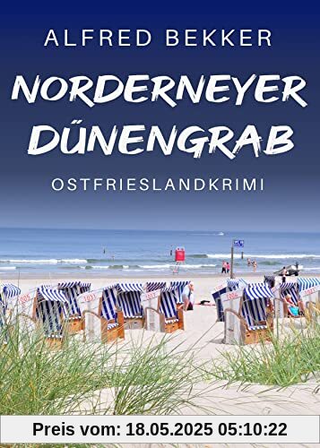 Norderneyer Dünengrab. Ostfrieslandkrimi