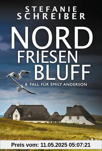 Nordfriesenbluff: 4. Fall für Emily Anderson (Nordfriesen Küstenkrimi)