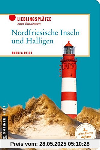 Nordfriesische Inseln und Halligen (Lieblingsplätze im GMEINER-Verlag)