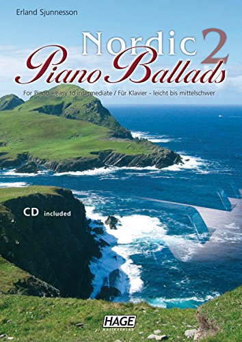 Nordic Piano Ballads 2 + CD: Für Klavier - leicht bis mittelschwer von Hage Musikverlag
