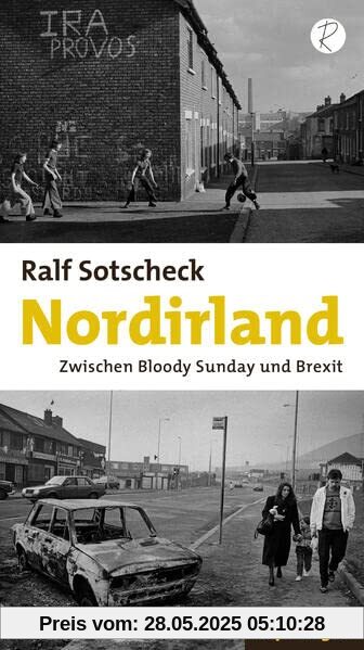 Nordirland: Zwischen Bloody Sunday und Brexit. Reportagen