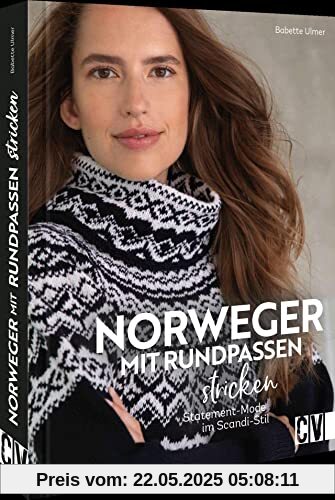 Nordisch stricken – Norweger mit Rundpassen stricken: Statement-Mode im Scandi-Stil. Farbenfrohe oder schlichte Looks einfach selber machen. Nordisch stricken – Norweger mit Rundpassen stricken: Statement-Mode im Scandi-Stil. Farbenfrohe oder schlichte Looks einfach selber machen.