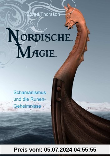 Nordische Magie: Schamanismus und die Runengeheimnisse