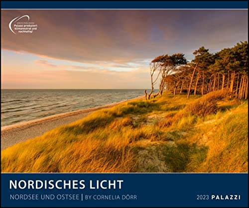 Nordisches Licht 2023 - Bild-Kalender - Poster-Kalender - 60x50: Nordsee und Ostsee von Palazzi / Palazzi-Verlag