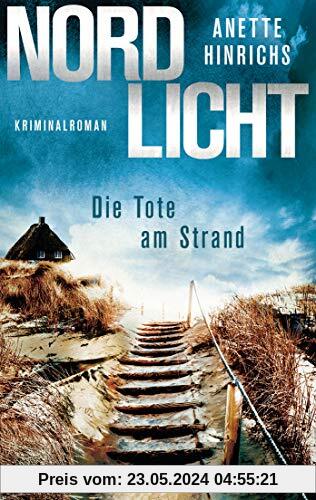 Nordlicht - Die Tote am Strand: Kriminalroman (Boisen & Nyborg ermitteln, Band 1)