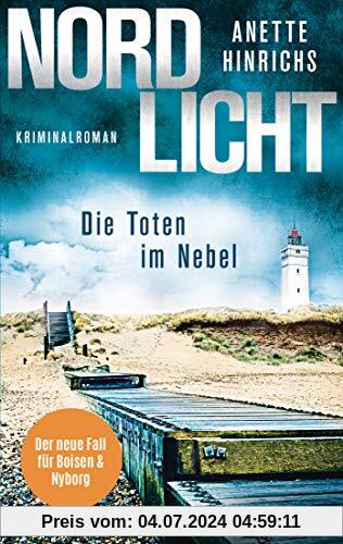 Nordlicht - Die Toten im Nebel: Kriminalroman (Boisen & Nyborg ermitteln, Band 4)