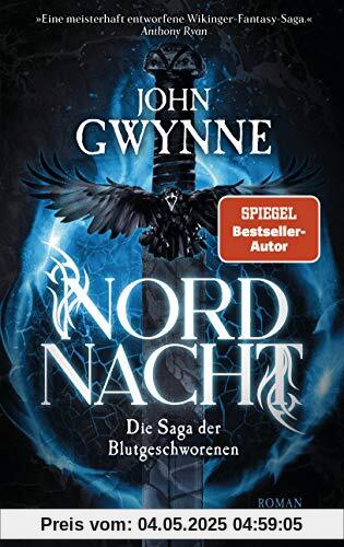 Nordnacht: Die Saga der Blutgeschworenen - Die große Wikinger-Fantasy-Saga - Roman (Die Blutgeschworenen, Band 1)