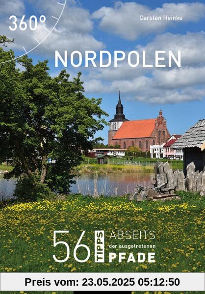 Nordpolen: 56 Tipps abseits der ausgetretenen Pfade