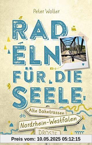 Nordrhein-Westfalen – Alte Bahntrassen Radeln für die Seele: Wohfühltouren