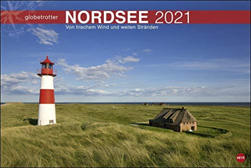 Nordsee Globetrotter - Von frischem Wind und rauen Küsten - Reisekalender 2021 - Foto-Wandkalender mit Monatskalendarium - Format 58 x 39 cm: Von frischem Wind und weiten Stränden von Heye