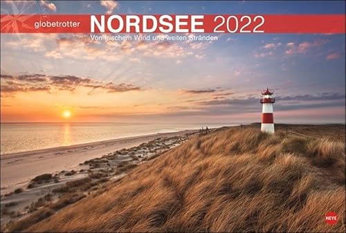Nordsee Globetrotter: Von frischem Wind und weiten Stränden von Heye Kalender / Heye in Athesia Kalenderverlag