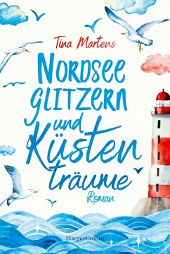 Nordseeglitzern und Küstenträume / Nordseeglitzern Bd.1 von HarperCollins Hamburg / HarperCollins Taschenbuch