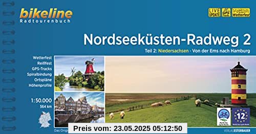 Nordseeküsten-Radweg. 1:75000 / Nordseeküsten-Radweg 2: Niedersachsen - Von der Ems nach Hamburg, 1:50.000, 564 km, wetterfest/reißfest, GPS-Tracks Download, LiveUpdate
