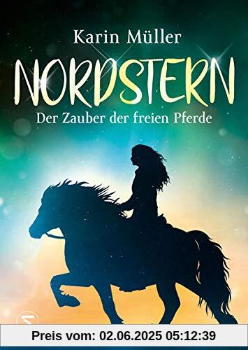 Nordstern - Der Zauber der freien Pferde