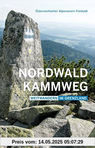 Nordwaldkammweg: Weitwandern im Grenzland
